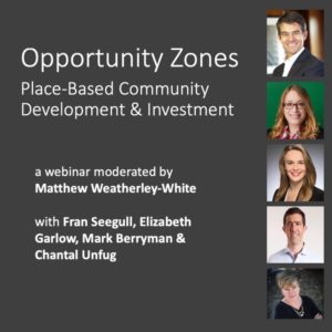 Opportunity Zones: Place-Based Community Development & Investment