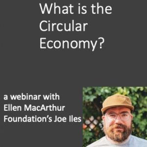 What is the Circular Economy with Ellen MacArthur Foundation's Joe Iles