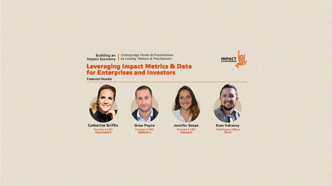 Leveraging Impact Metrics and Data for Enterprises and Investors
