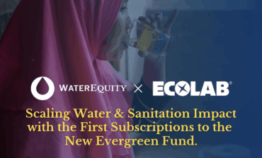 WaterEquity Announces New Water and Sanitation Evergreen Fund