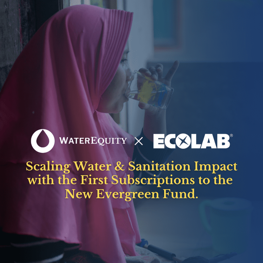 WaterEquity Announces New Water and Sanitation Evergreen Fund