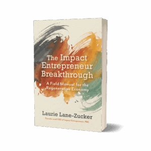 The Impact Entrepreneur Breakthrough — Signed & Personalized