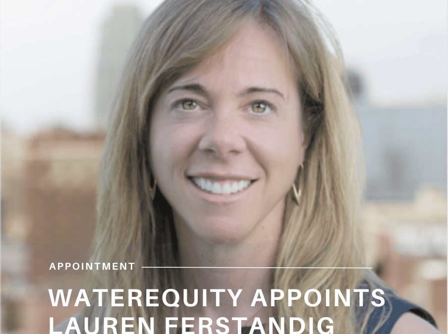 WaterEquity Appoints Lauren Ferstandig as President